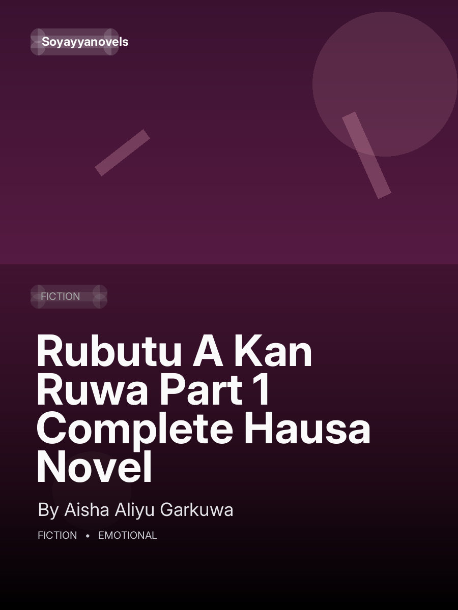 Rubutu A Kan Ruwa Part 1 Complete Hausa Novel