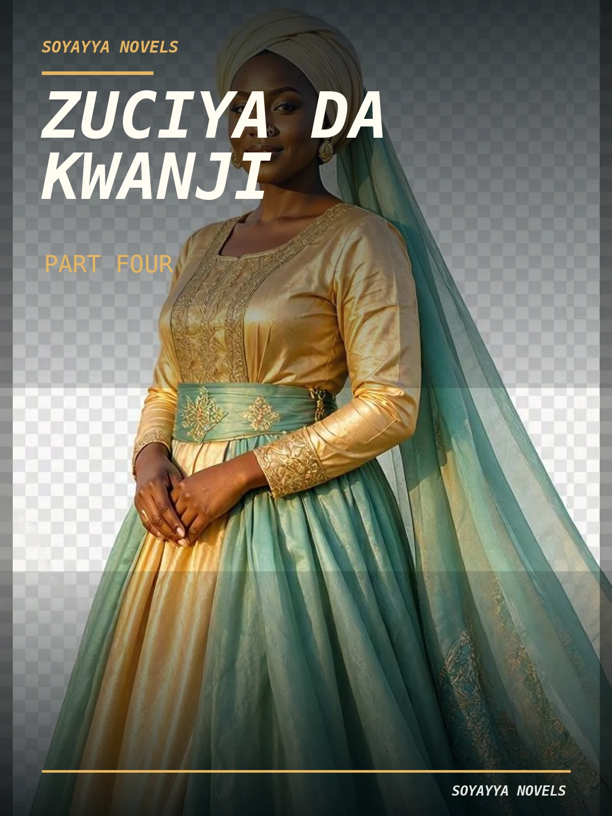 Zuciya Da Kwanji Part Four Complete Hausa Novel