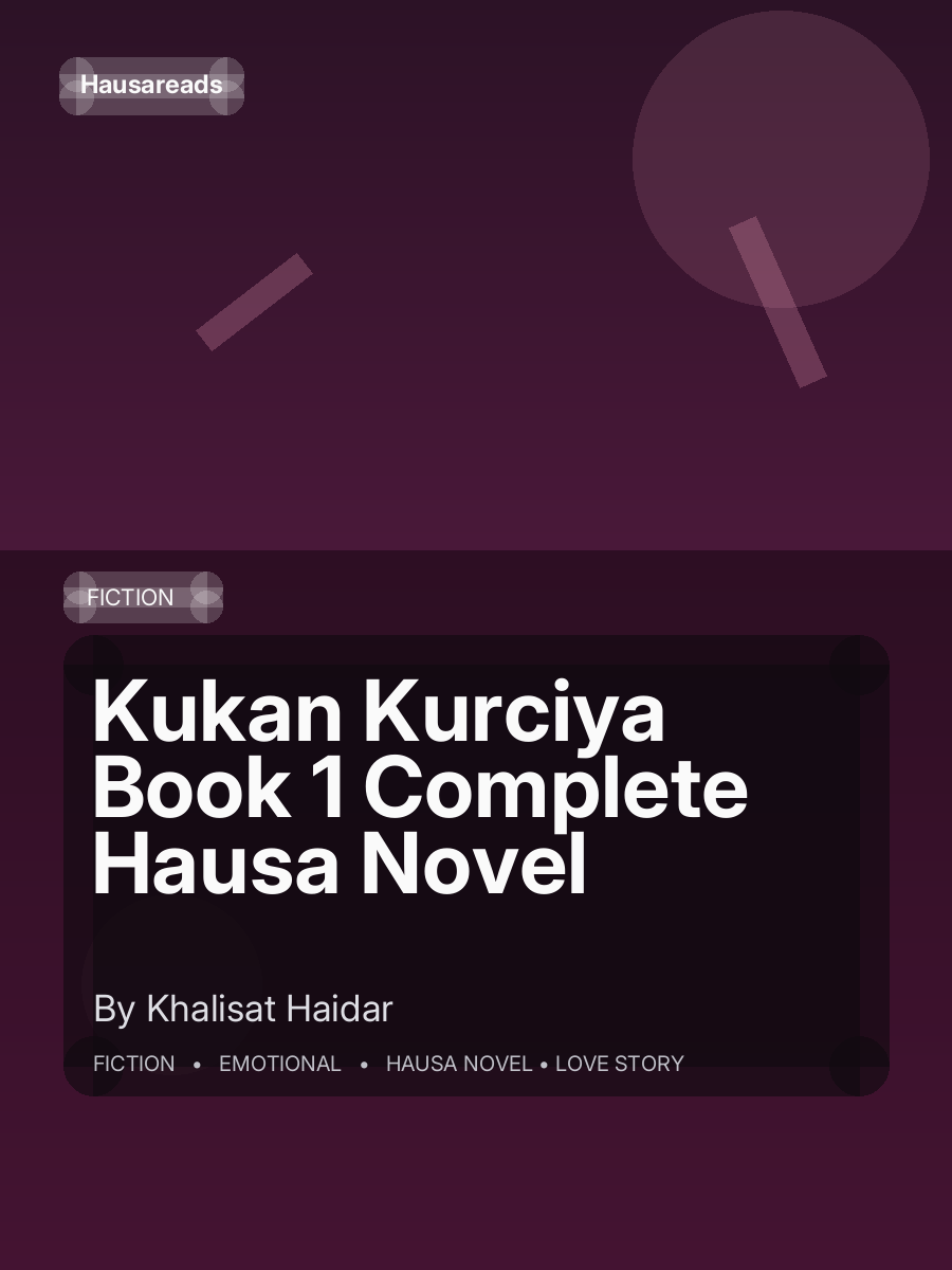 Kukan Kurciya Book 1 Complete Hausa Novel cover