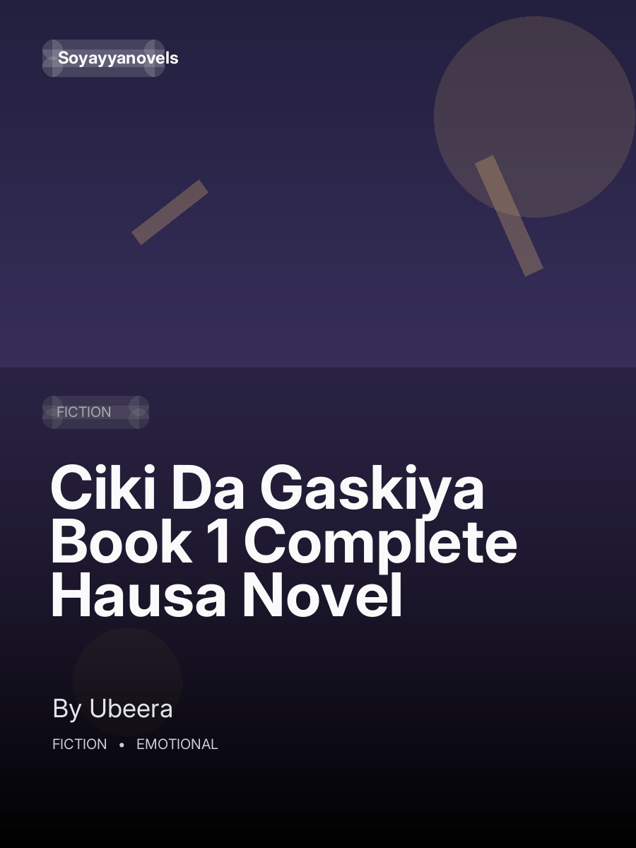 Ciki Da Gaskiya Book 1 Complete Hausa Novel