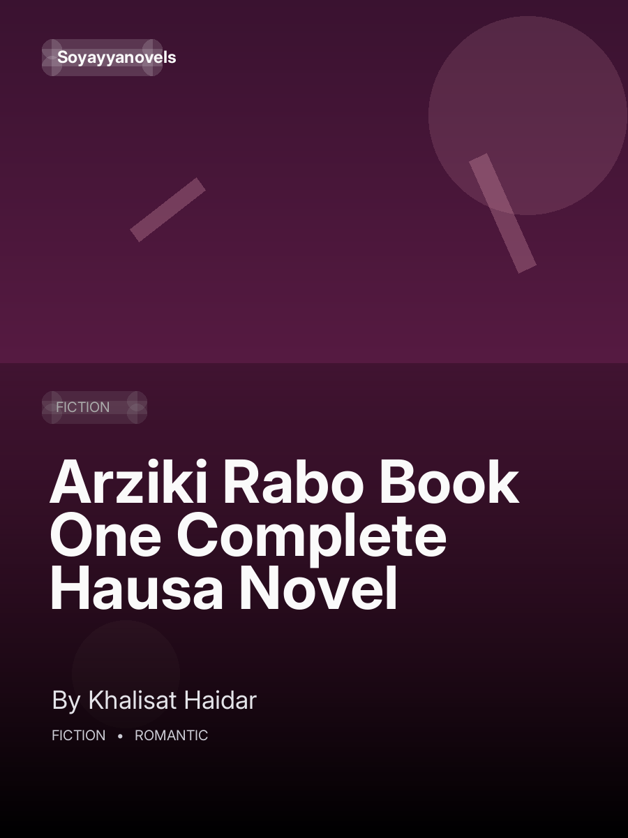 Arziki Rabo Book One Complete Hausa Novel
