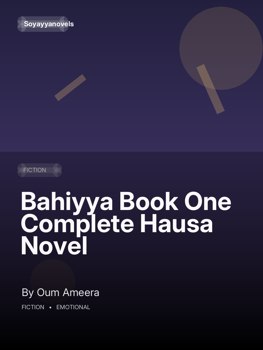 Bahiyya Book One Complete Hausa Novel